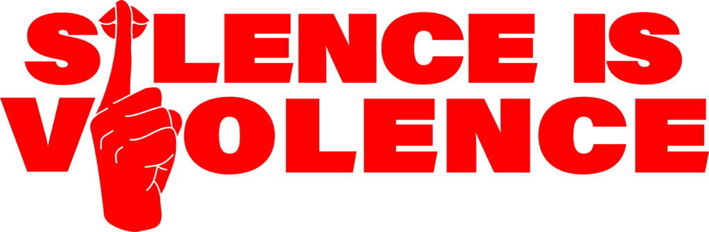 Silence is Violence. the "I" in both words have been replaced by a hand and lips in a "shh" position.